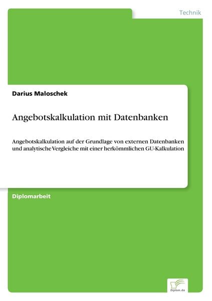 Angebotskalkulation mit Datenbanken, Taschenbuch von Darius Maloschek, GRIN, 9783838685007