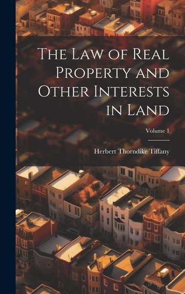 Produktbild: The Law of Real Property and Other Interests in Land; Volume 1