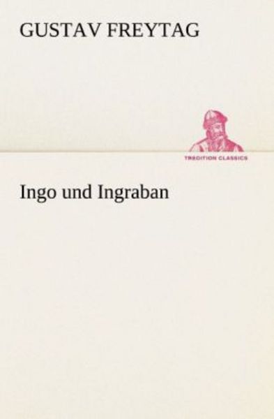 Ingo und Ingraban, Taschenbuch von Gustav Freytag, Tredition, 9783842420311
