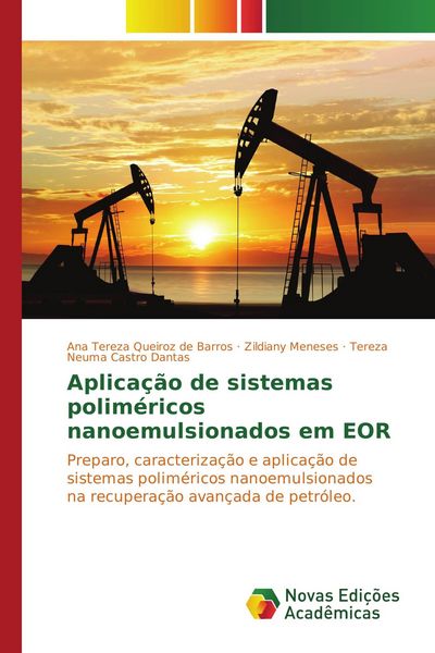 Produktbild: Aplica&ccedil;&atilde;o de sistemas polim&eacute;ricos nanoemulsionados em EOR