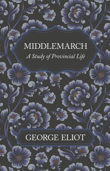 Produktbild: Middlemarch - A Study of Provincial Life