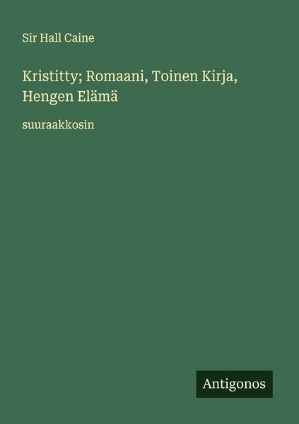 Produktbild: Kristitty; Romaani, Toinen Kirja, Hengen El&auml;m&auml;