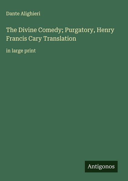 Produktbild: The Divine Comedy; Purgatory, Henry Francis Cary Translation