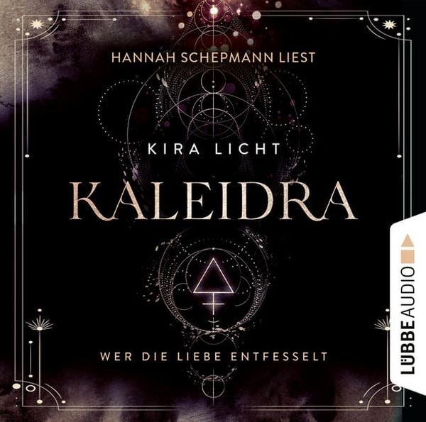 Produktbild: Wer die Liebe entfesselt - Kaleidra-Trilogie, Teil 3