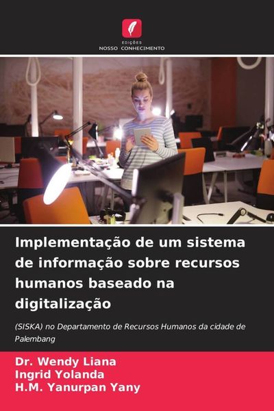 Produktbild: Implementa&ccedil;&atilde;o de um sistema de informa&ccedil;&atilde;o sobre recursos humanos baseado na digitaliza&ccedil;&atilde;o
