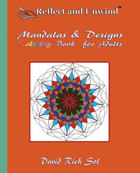 Produktbild: Reflect and Unwind Mandalas & Designs Coloring Book for Adults: Adult Coloring Book with 30 Beautiful Mandalas and Detailed Designs to Relax, Reflect