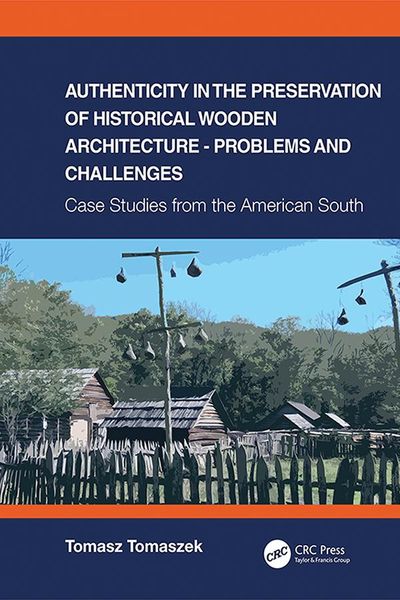 Produktbild: Authenticity in the Preservation of Historical Wooden Architecture - Problems and Challenges
