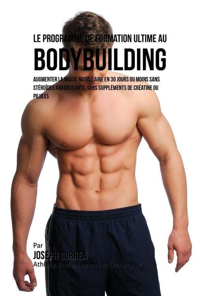 Produktbild: Le Programme de formation ultime au Bodybuilding