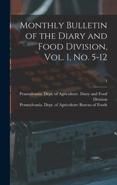 Produktbild: Monthly Bulletin of the Diary and Food Division, Vol. 1, No. 5-12; 1