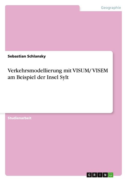 Produktbild: Verkehrsmodellierung mit VISUM/ VISEM am Beispiel der Insel Sylt