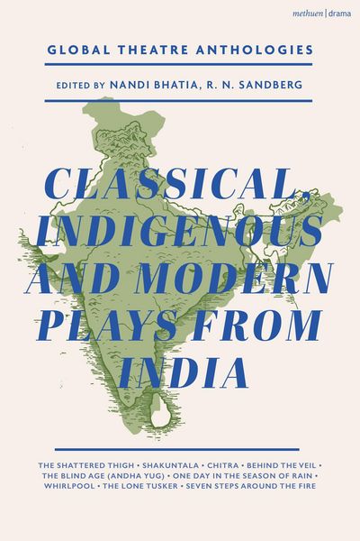 Produktbild: Global Theatre Anthologies: Classical and Modern Plays from India