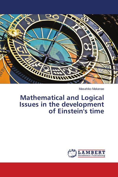 Produktbild: Mathematical and Logical Issues in the development of Einstein's time