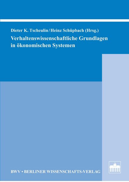 Produktbild: Verhaltenswissenschaftliche Grundlagen in &ouml;konomischen Systemen