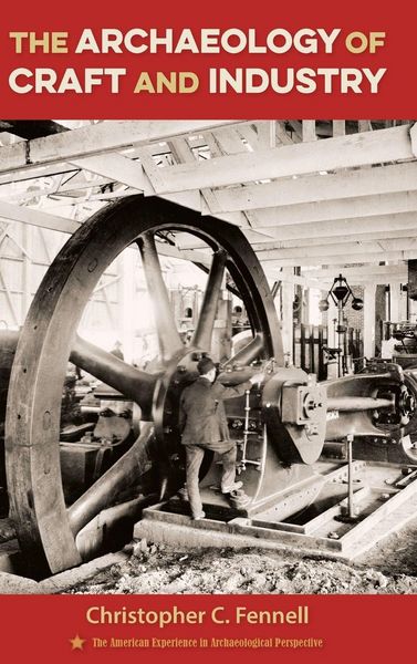 Produktbild: The Archaeology of Craft and Industry
