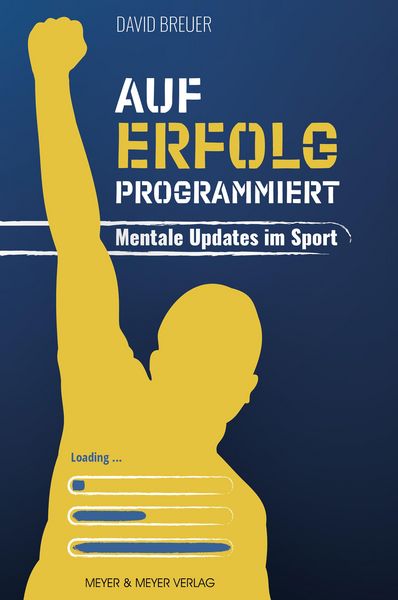 Produktbild: Auf Erfolg programmiert - Mentale Updates im Sport