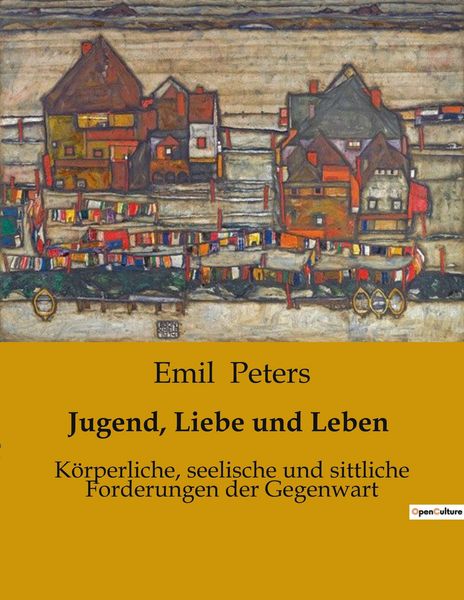 Jugend, Liebe und Leben, Taschenbuch von Emil Peters, BoD - Books on Demand, 9791041903207