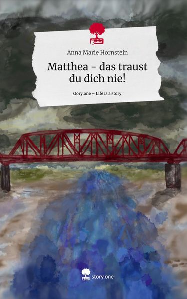 Produktbild: Matthea - das traust du dich nie!. Life is a Story - story.one