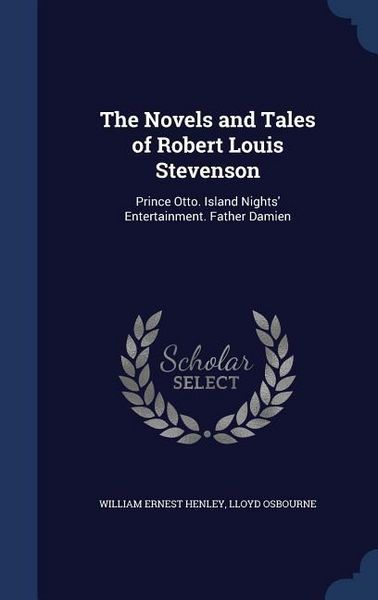 Produktbild: The Novels and Tales of Robert Louis Stevenson: Prince Otto. Island Nights' Entertainment. Father Damien