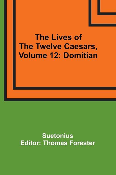 Produktbild: The Lives of the Twelve Caesars, Volume 12