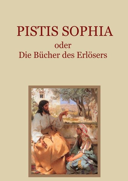 Produktbild: Pistis Sophia oder Die B&uuml;cher des Erl&ouml;sers