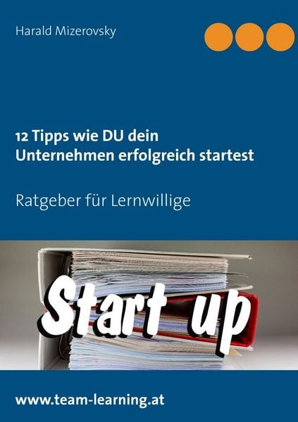 Produktbild: 12 Tipps wie DU dein Unternehmen erfolgreich startest