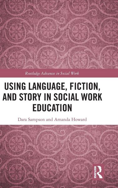 Produktbild: Using Language, Fiction, and Story in Social Work Education