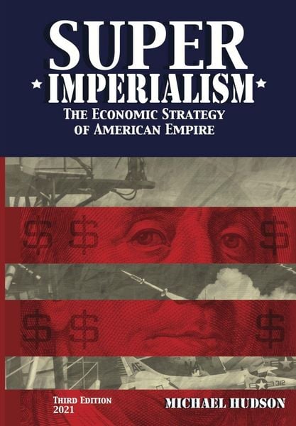Produktbild: Super Imperialism. The Economic Strategy of American Empire. Third Edition