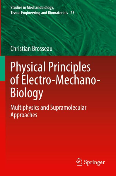 Produktbild: Physical Principles of Electro-Mechano-Biology