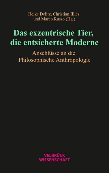 Produktbild: Das exzentrische Tier, die entsicherte Moderne