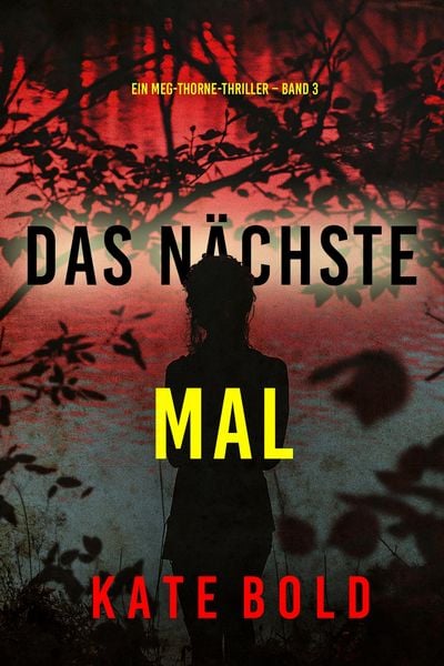 Produktbild: Das n&auml;chste Mal (Ein Meg-Thorne-Thriller - Band 3)