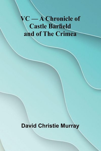 Produktbild: VC - A Chronicle of Castle Barfield and of the Crimea