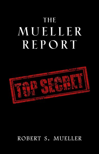 Produktbild: Mueller Report: Complete Report On The Investigation Into Russian Interference In The 2016 Presidential Election