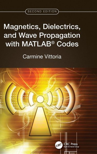 Produktbild: Magnetics, Dielectrics, and Wave Propagation with MATLAB&reg; Codes