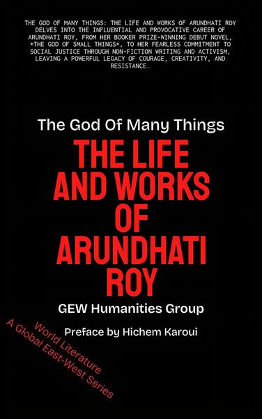 Produktbild: The God Of Many Things: The Life And Works Of Arundhati Roy (World Literature)