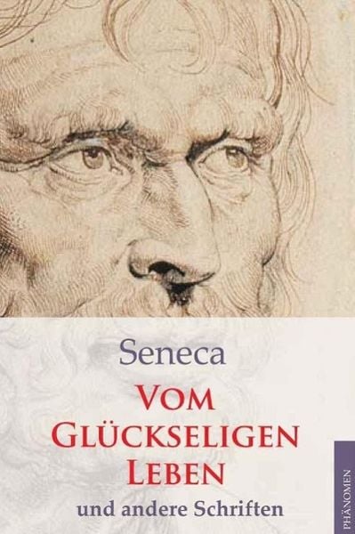 Produktbild: Vom gl&uuml;ckseligen Leben und andere Schriften