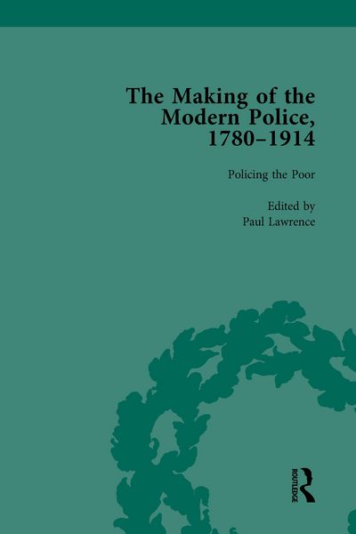 Produktbild: The Making of the Modern Police, 1780-1914, Part I Vol 3