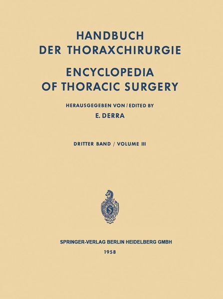 Handbuch der Thoraxchirurgie / Encyclopedia of Thoracic Surgery