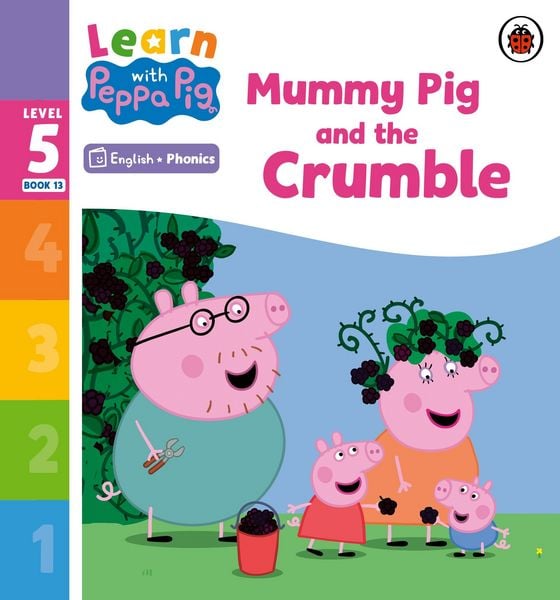 Produktbild: Learn with Peppa Phonics Level 5 Book 13 - Mummy Pig and the Crumble (Phonics Reader)