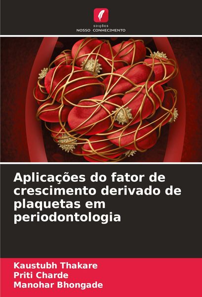 Produktbild: Aplica&ccedil;&otilde;es do fator de crescimento derivado de plaquetas em periodontologia