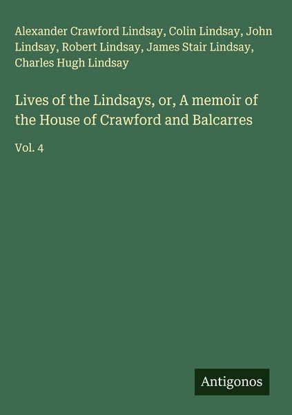 Produktbild: Lives of the Lindsays, or, A memoir of the House of Crawford and Balcarres