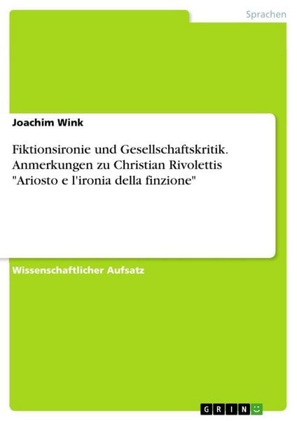Produktbild: Fiktionsironie und Gesellschaftskritik. Anmerkungen zu Christian Rivolettis "Ariosto e l'ironia della finzione"