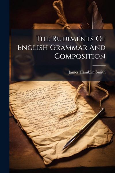Produktbild: The Rudiments Of English Grammar And Composition
