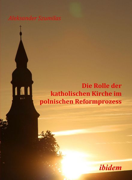 Produktbild: Die Rolle der katholischen Kirche im polnischen Reformprozess