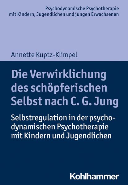 Produktbild: Die Verwirklichung des schöpferischen Selbst nach C. G. Jung