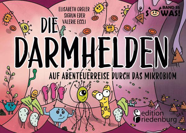 Produktbild: Die Darmhelden - Auf Abenteuerreise durch das Mikrobiom