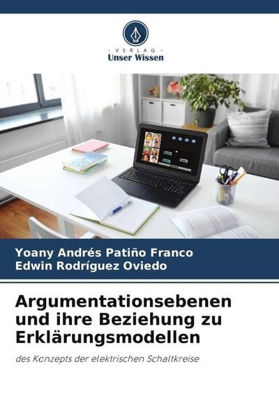 Produktbild: Argumentationsebenen und ihre Beziehung zu Erkl&auml;rungsmodellen