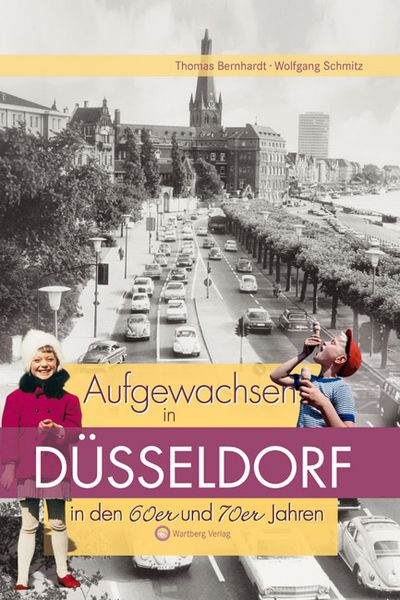 Produktbild: Aufgewachsen in D&uuml;sseldorf in den 60er und 70er Jahren