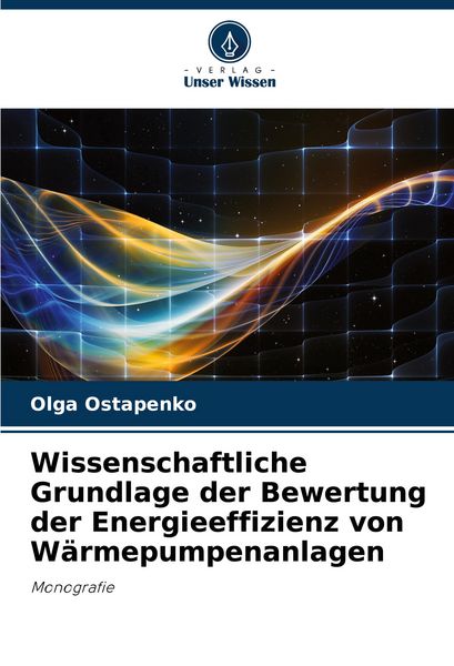 Produktbild: Wissenschaftliche Grundlage der Bewertung der Energieeffizienz von Wärmepumpenanlagen