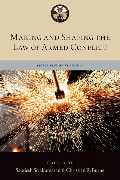 Produktbild: Making and Shaping the Law of Armed Conflict