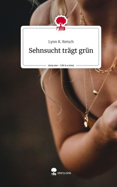 Produktbild: Sehnsucht tr&auml;gt gr&uuml;n. Life is a Story - story.one